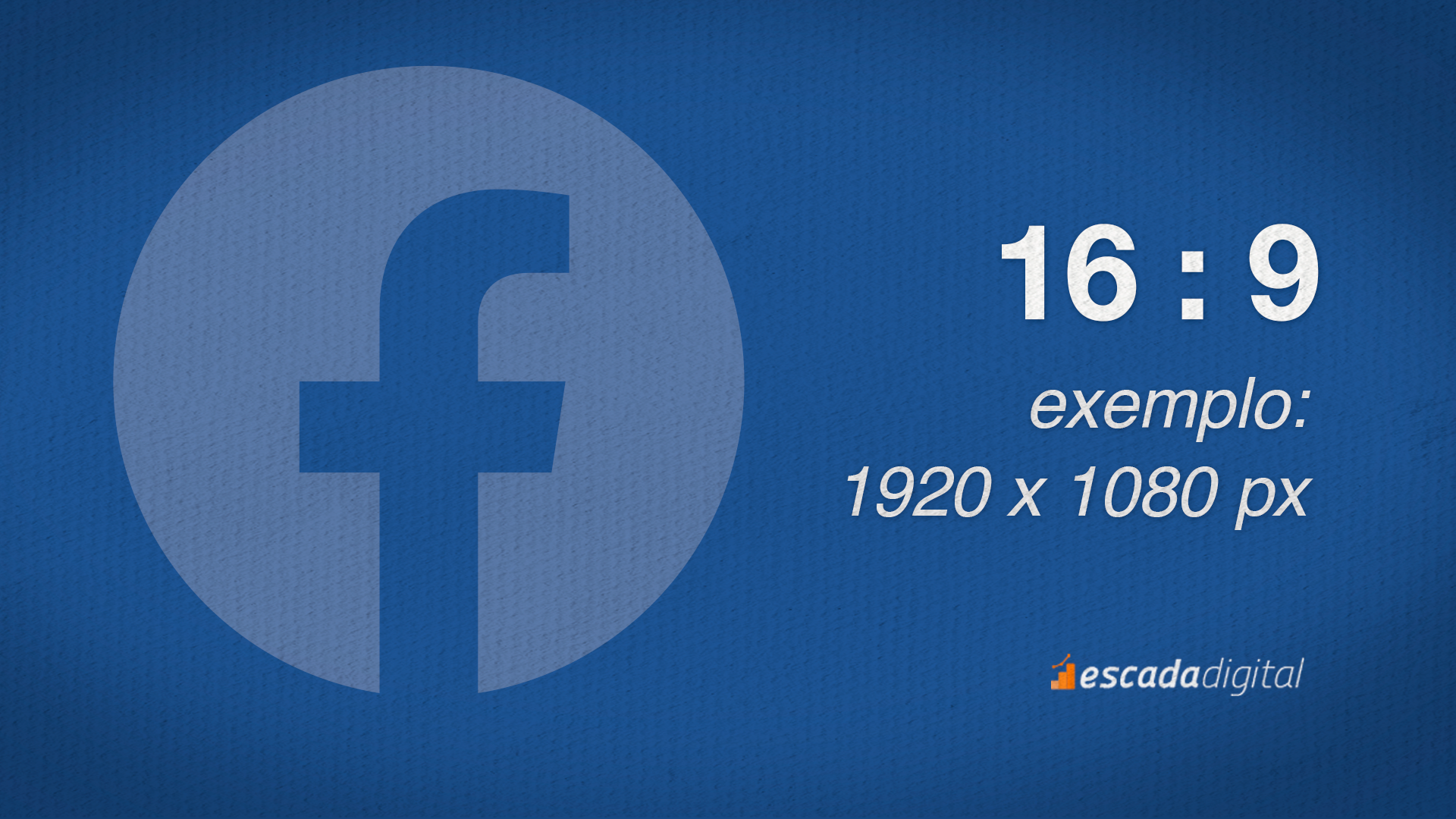 Formato de vídeo do Facebook para o Feed. 16 por 9 de proporção. Um exemplo de imagem com esse tamanho seria: 1920 x 1080 px