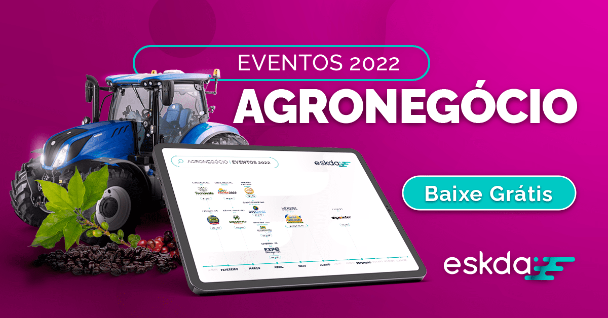 OS 10 EVENTOS MAIS IMPORTANTES DO AGRONEGÓCIO EM 2022!